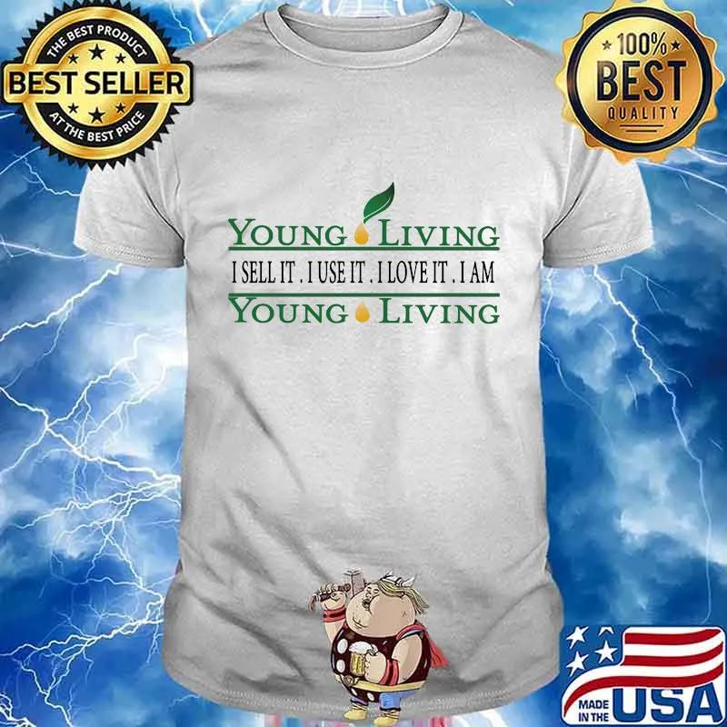Young living i sell it i use it i love it i am young living shirt