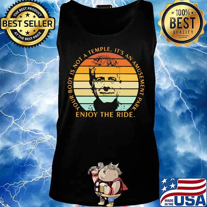 Your body is not a temple it's an amusement park enjoy the ride vintage retro s Tank top