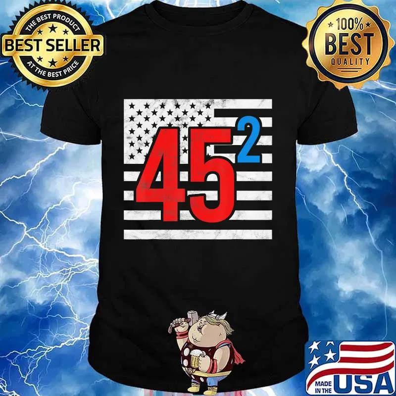 45 Squared Trump 2020 Second Term USA Political Campaign T-Shirt