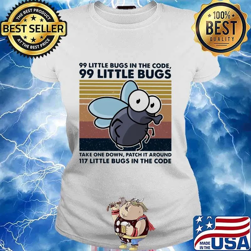 99 little bugs in the code 99 little bugs take one down patch it around vintage retro s Ladies tee