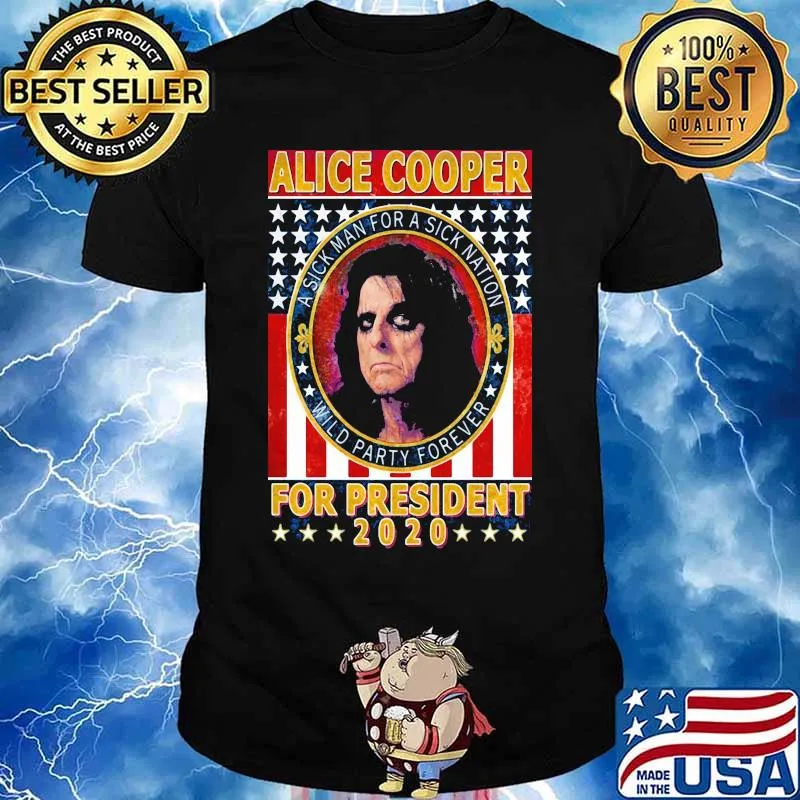 Alice cooper for president 2020 a sick man for a sick animation wild party forever vintage shirt