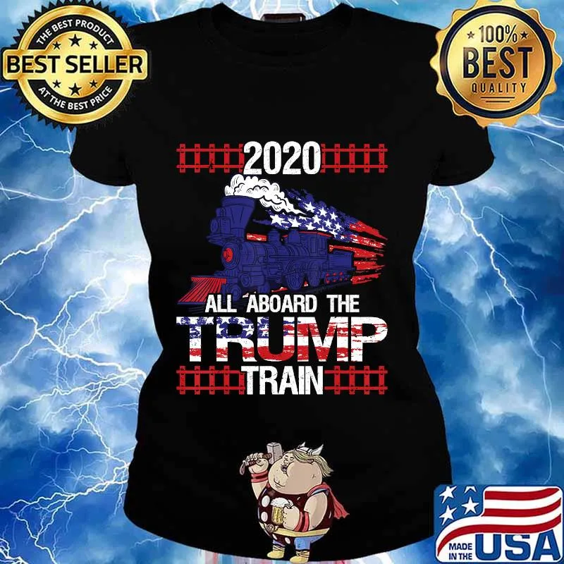 All Aboard The Trump Train 2020 President Railway US Flag T-Shirt Ladies tee