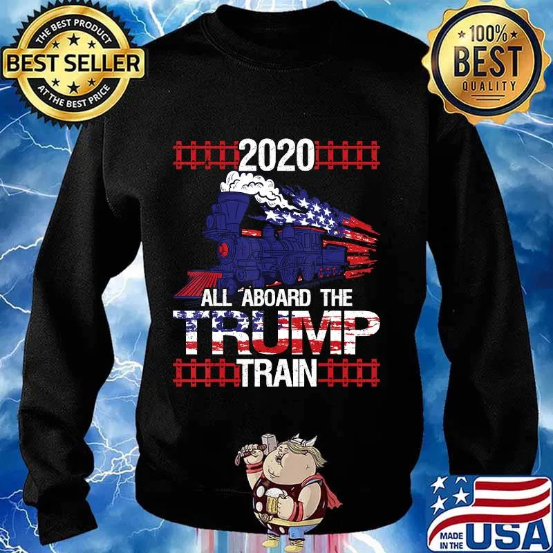 All Aboard The Trump Train 2020 President Railway US Flag T-Shirt Sweater