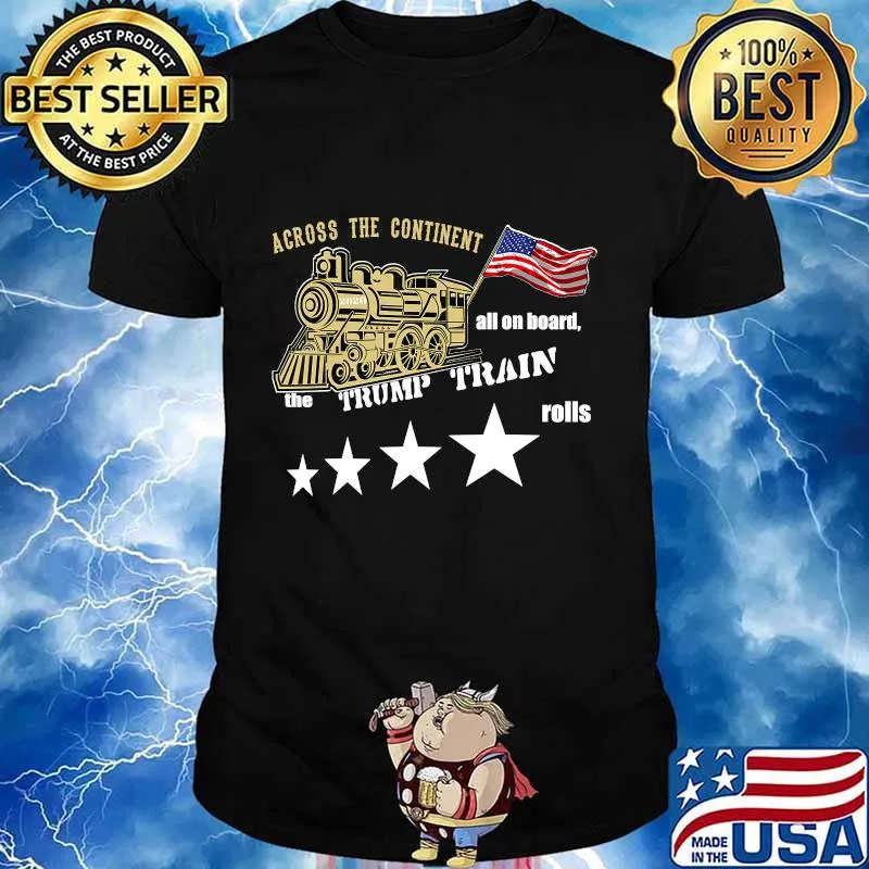 All Aboard the Trump Train rolls, 2020 American gift T-Shirt