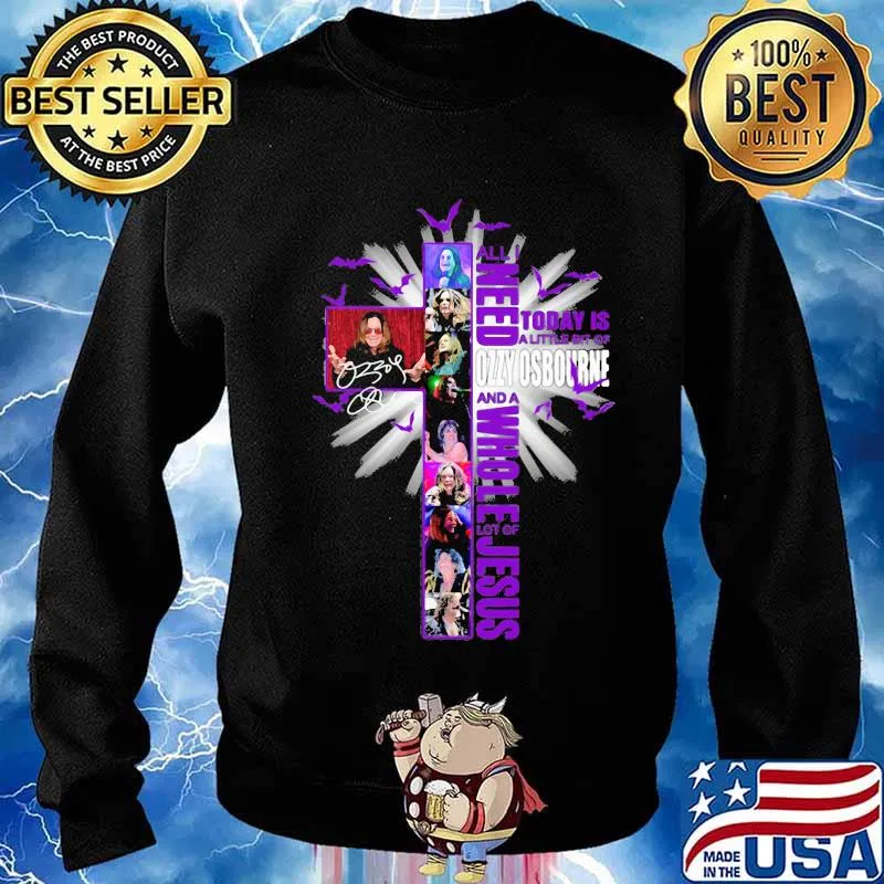 All i need today is a little bit of ozzy osbourne and a whole lot of jesus signature s Sweater