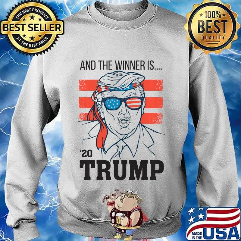 And The Winner Is 2020 Trump American Flag Shirt Sweater