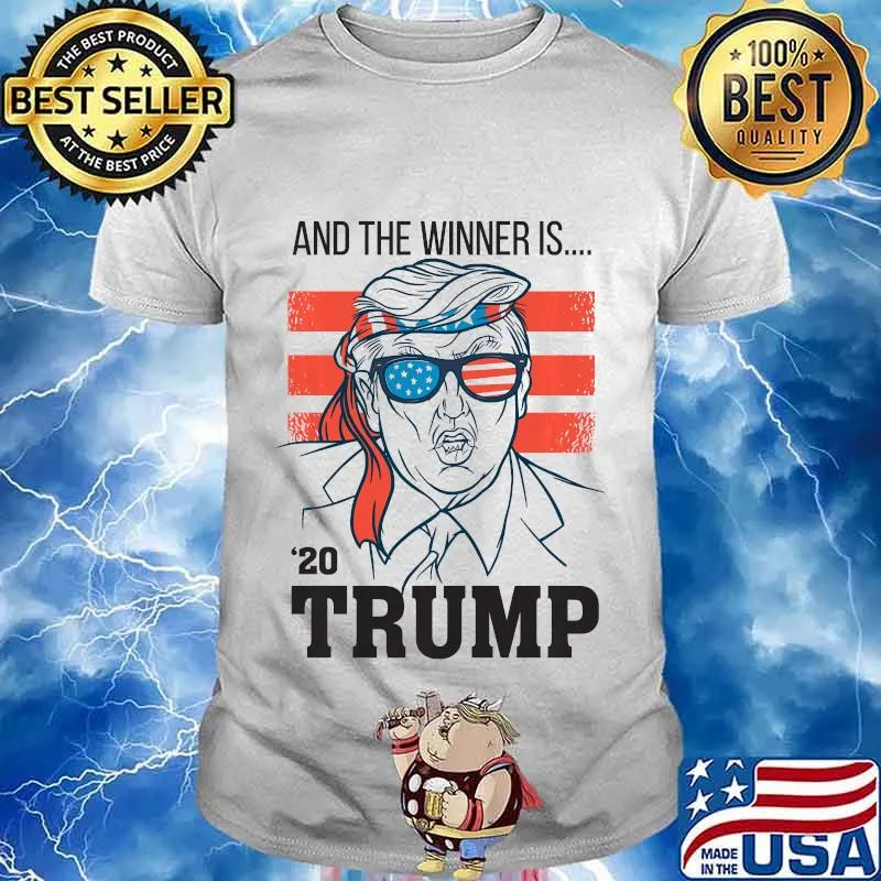 And The Winner Is 2020 Trump American Flag Shirt