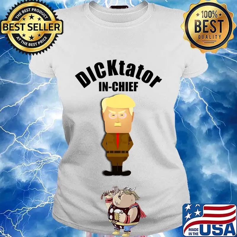 Anti Trump Tshirt Dictator in Chief Pro Biden Shirt T-Shirt Ladies tee