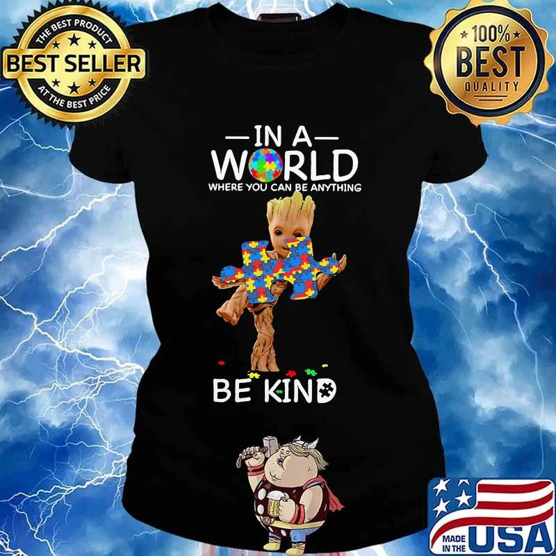 Baby groot autism in a world where you can be anything be kind s Ladies tee
