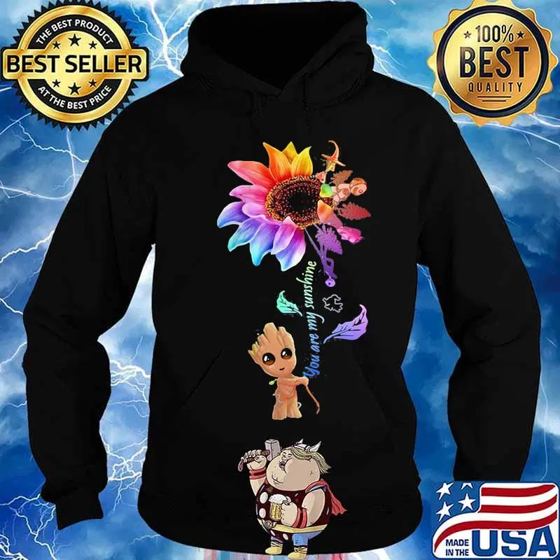 Baby groot you are my sunshine sunflower s Hoodie