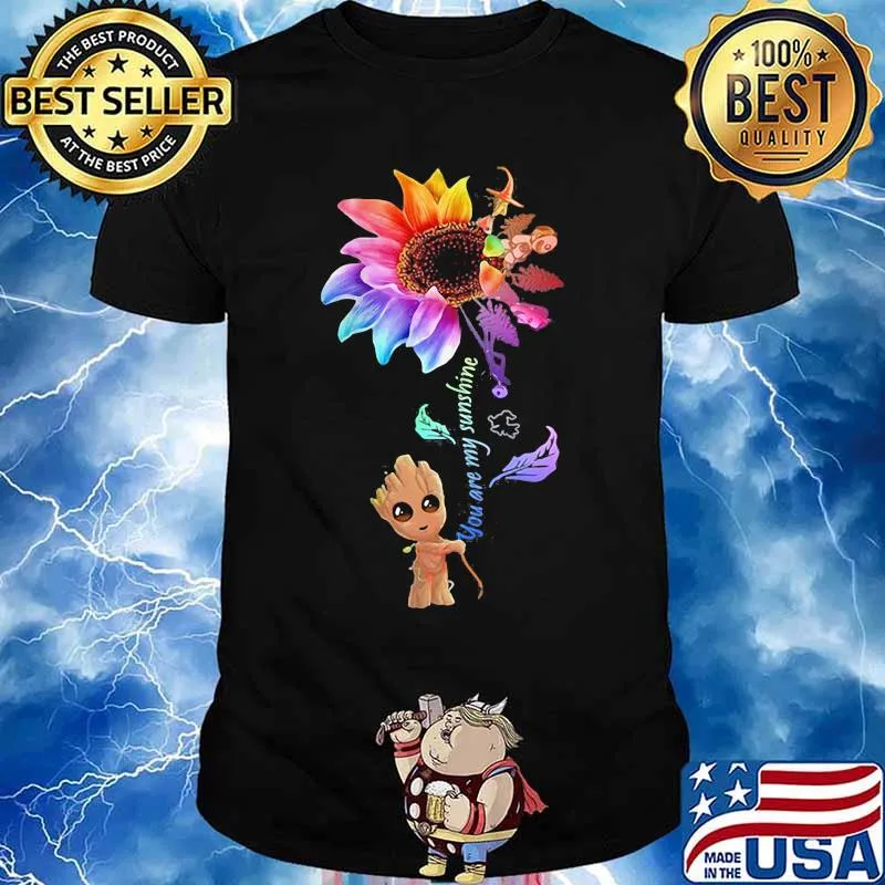 Baby groot you are my sunshine sunflower shirt