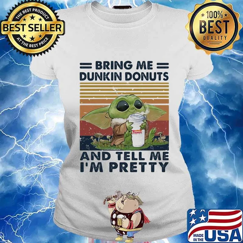 Baby yoda bring me dunkin donuts and tell me i'm pretty vintage retro s Ladies tee