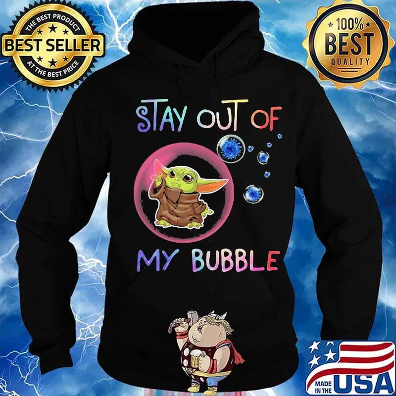 Baby yoda stay out of my bubble covid-19 s Hoodie