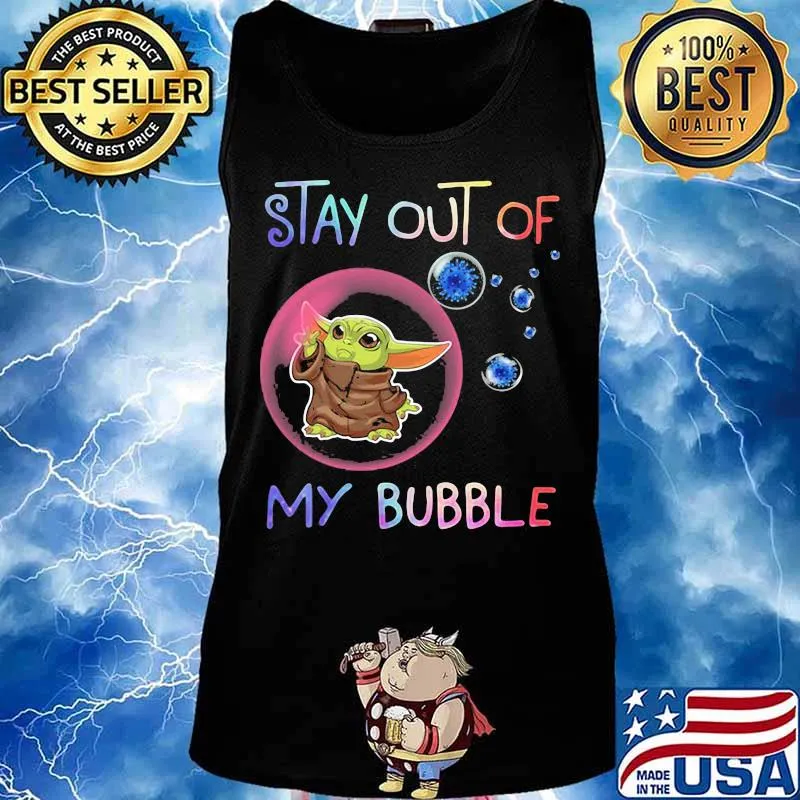 Baby yoda stay out of my bubble covid-19 s Tank top