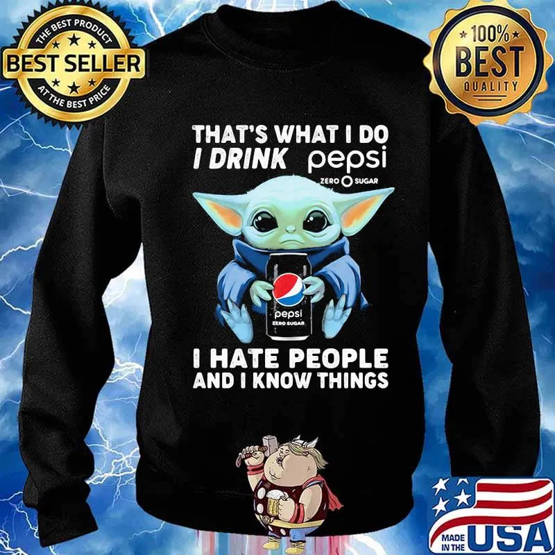 Baby yoda that's what i do i drink pepsi i hate people and i know things s Sweater