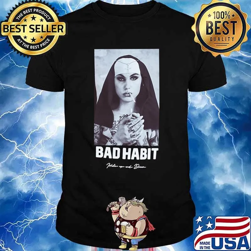 Bad habit smoking picture 2020 shirt