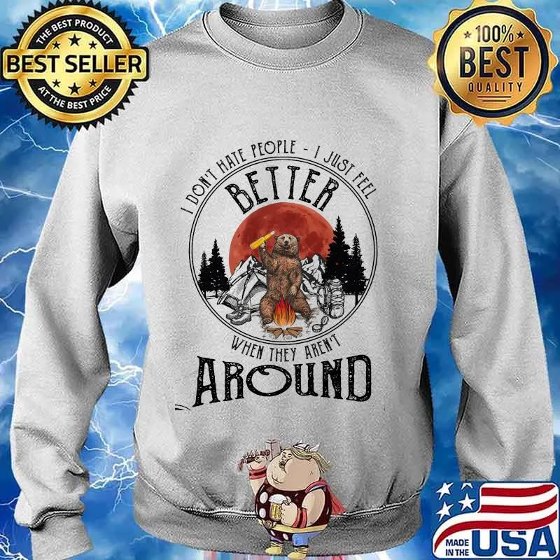 Bear i don't hate people i just feel better when they aren't around sunset s Sweater