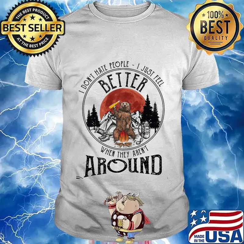 Bear i don't hate people i just feel better when they aren't around sunset shirt