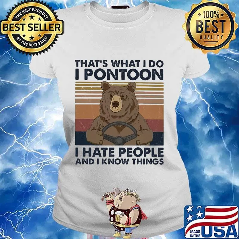Bear that's what i do i pontoon i hate people vintage retro s Ladies tee