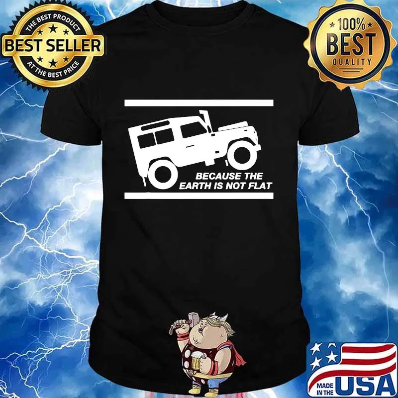 Because the Earth is not flat Rover T-Shirt