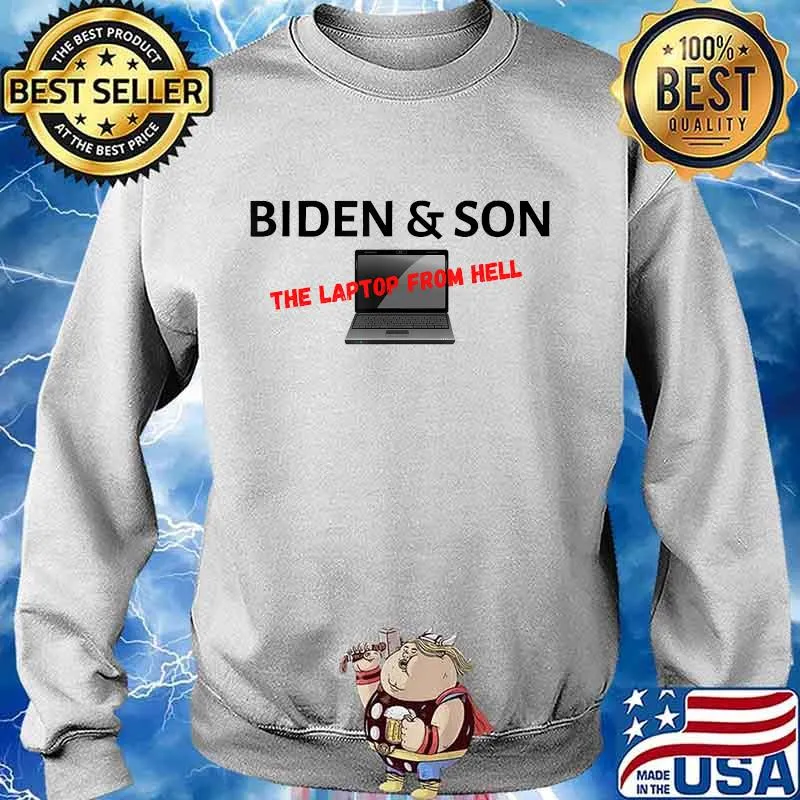 Biden and son the laptop from hell apparel s Sweater