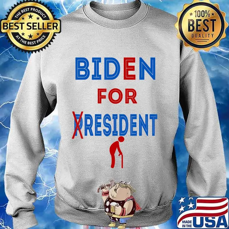 Biden For Resident Funny Trump Joke T-Shirt Sweater