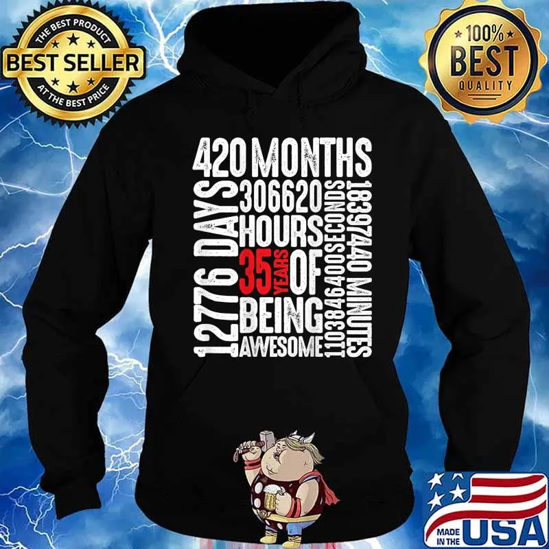 Birthday gift for middle-age thirty five year old men women T-Shirt Hoodie