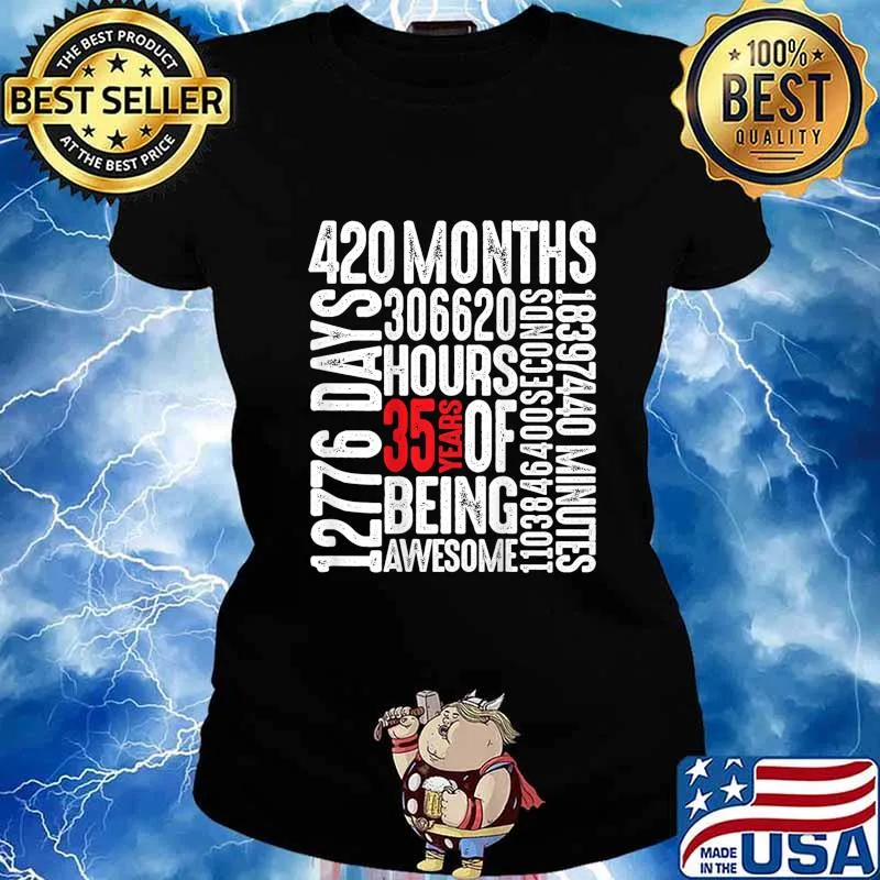 Birthday gift for middle-age thirty five year old men women T-Shirt Ladies tee