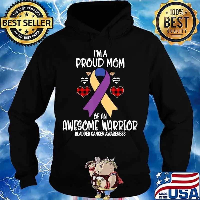 Bladder Cancer Awareness I'm Proud Mom of Awesome Warrior T-Shirt Hoodie