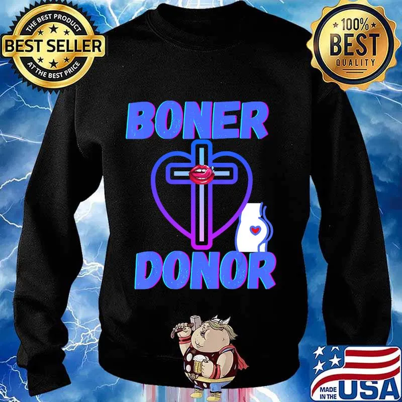 Boner Donor Doner Funny Inappropriate Halloween Mom Dad T-Shirt Sweater