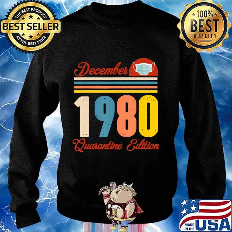Born In December 1980 Quarantine Edition 40 Years Birthday Shirt Sweater