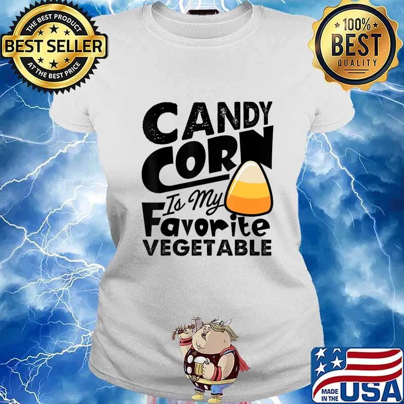 Candy Corn Is My Favorite Vegetable Funny Halloween Gift T-Shirt Ladies tee