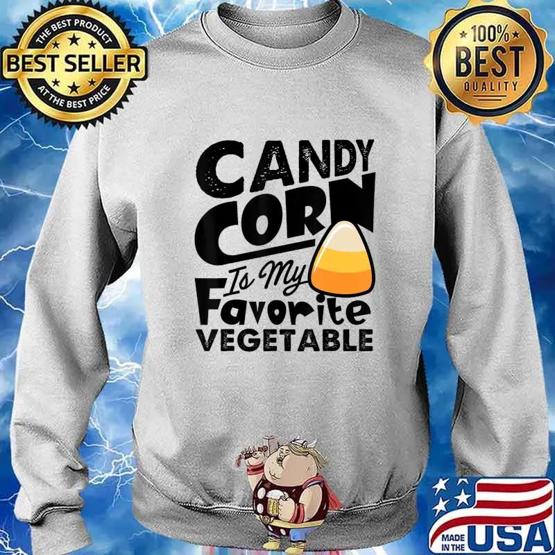 Candy Corn Is My Favorite Vegetable Funny Halloween Gift T-Shirt Sweater