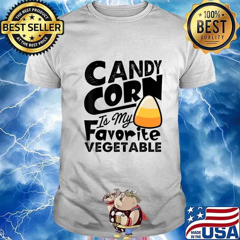 Candy Corn Is My Favorite Vegetable Funny Halloween Gift T-Shirt