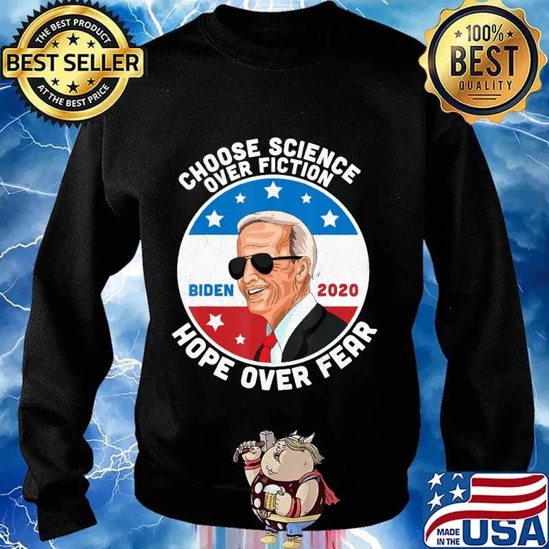 Choose science over fiction hope over fear joe biden 2020 s Sweater