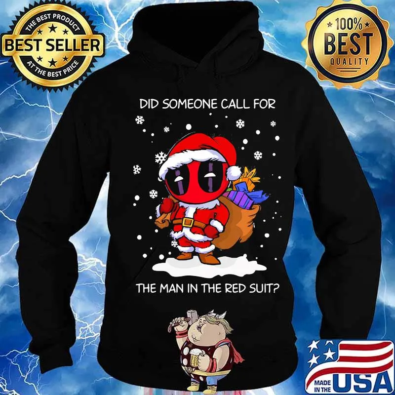 Christmas deadpool santa did someone call for the man in the red suit s Hoodie