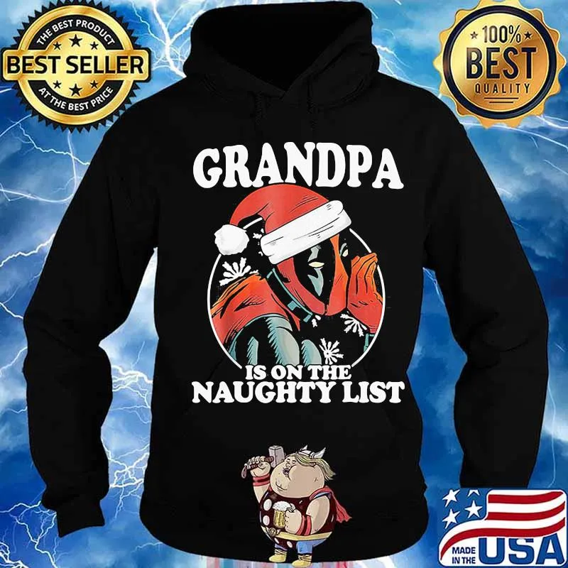 Christmas deadpool santa grandpa is on the naughty list s Hoodie