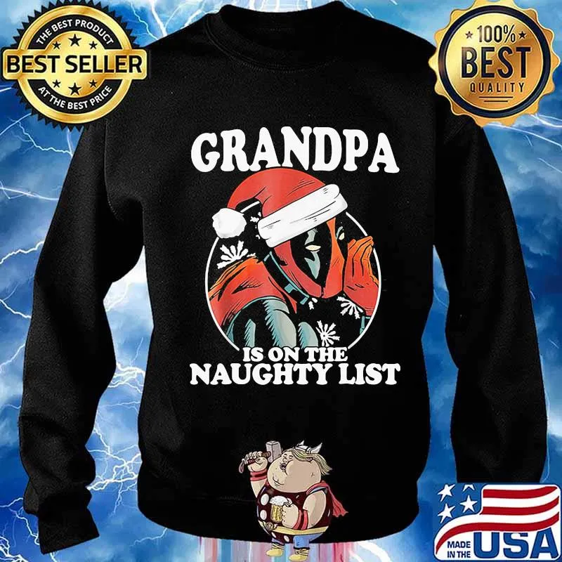 Christmas deadpool santa grandpa is on the naughty list s Sweater