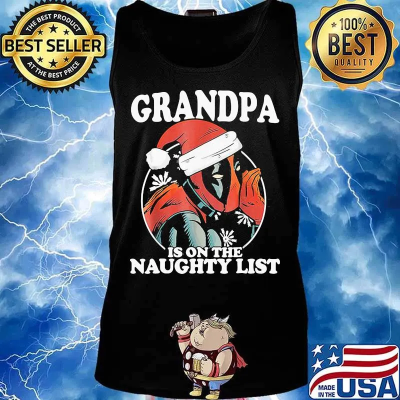 Christmas deadpool santa grandpa is on the naughty list s Tank top