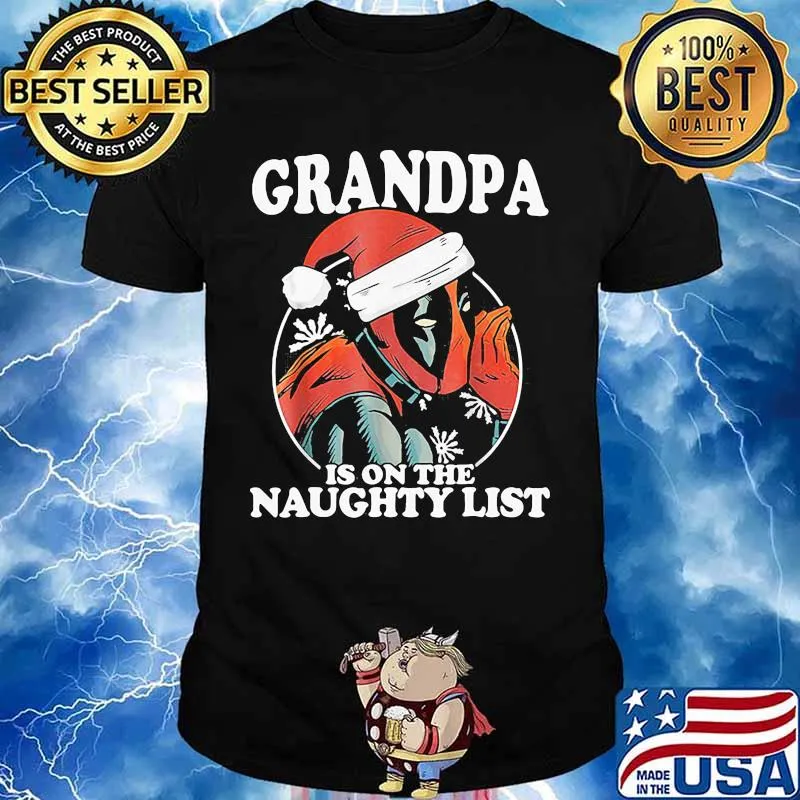 Christmas deadpool santa grandpa is on the naughty list shirt