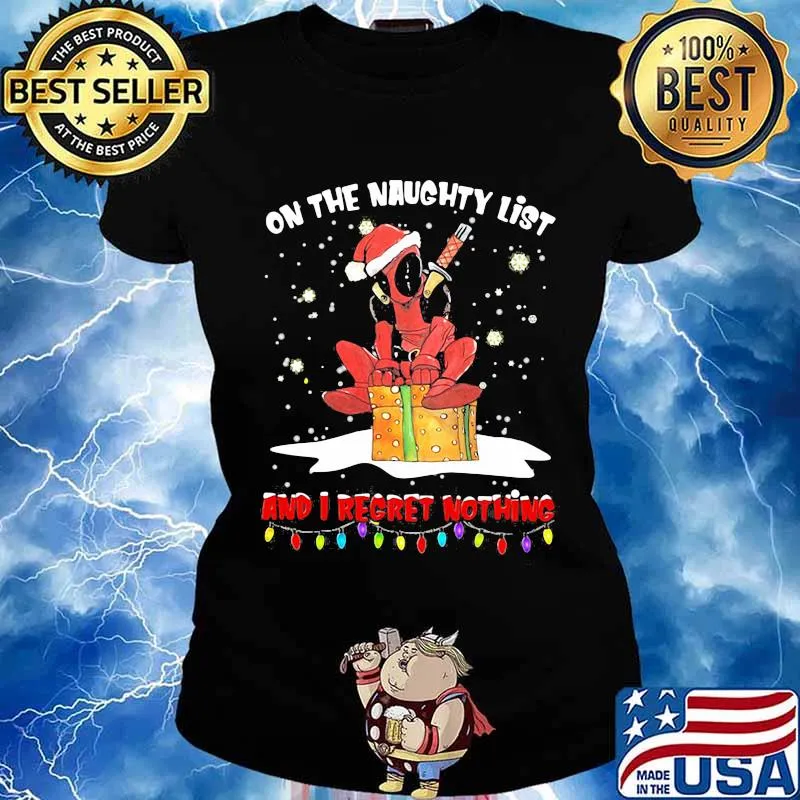 Christmas deadpool santa on the naughty list and i regret nothing s Ladies tee