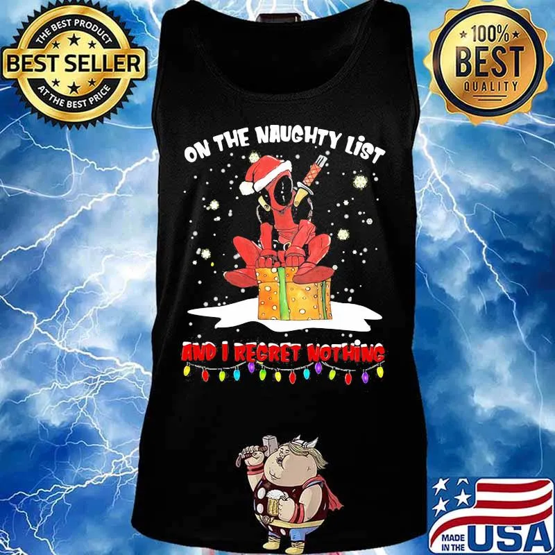 Christmas deadpool santa on the naughty list and i regret nothing s Tank top