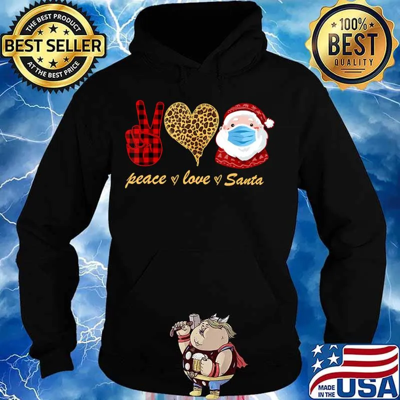 Christmas Peace Love Santa Wearing Mask Quarantine 2020 T-Shirt Hoodie
