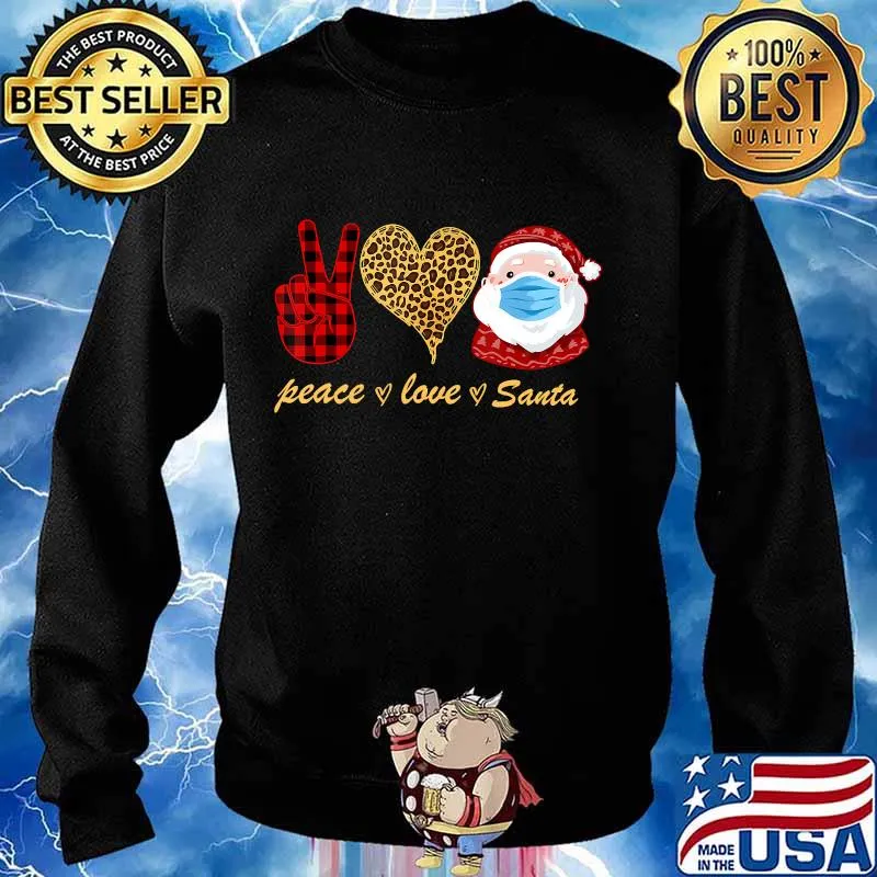 Christmas Peace Love Santa Wearing Mask Quarantine 2020 T-Shirt Sweater