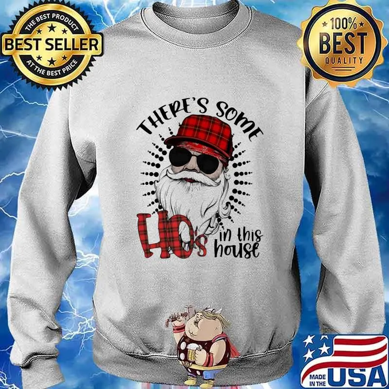 Christmas santa there's some hoes in this house s Sweater