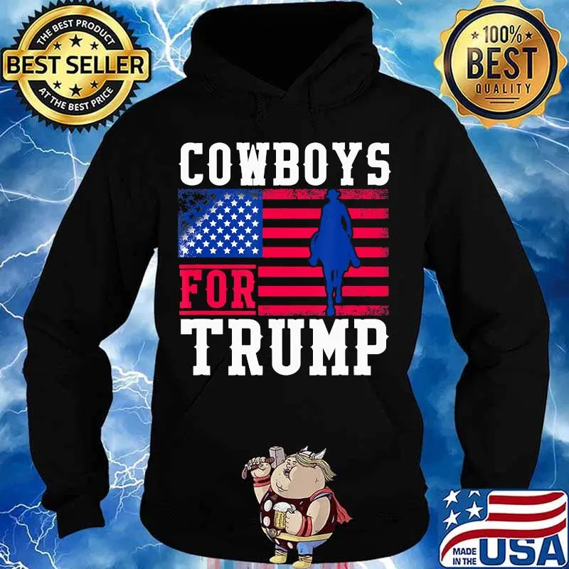 Cowboys For Trump 2020 American flag T-Shirt Hoodie