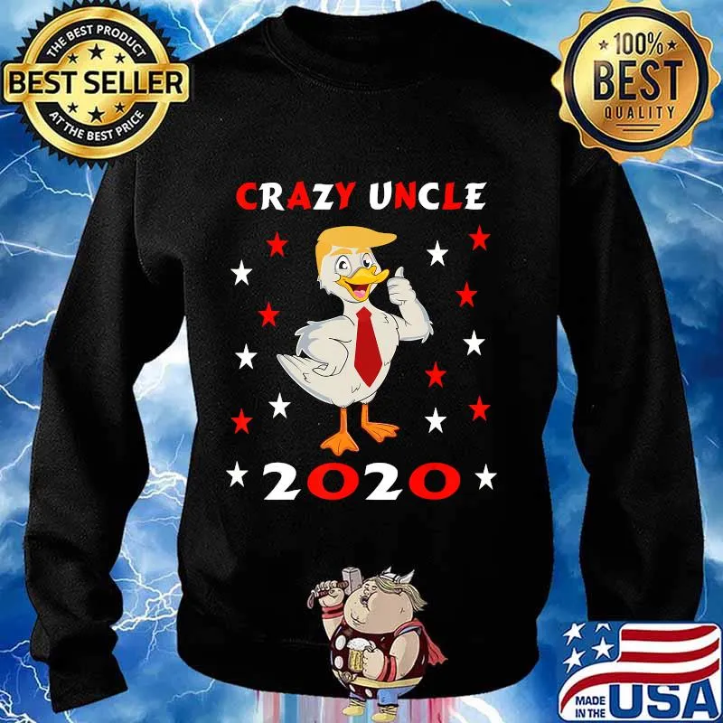 Crazy Uncle Trump Duck 2020 Shirt Sweater