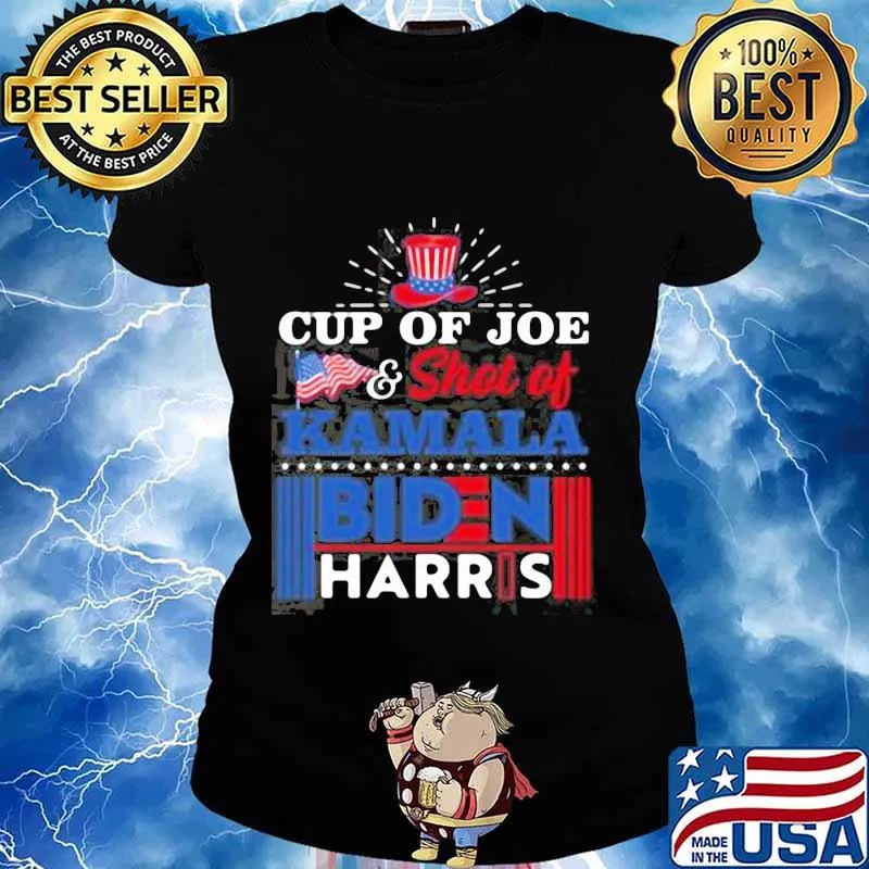 Cup of joe flag and shot of kamala biden harris s Ladies tee