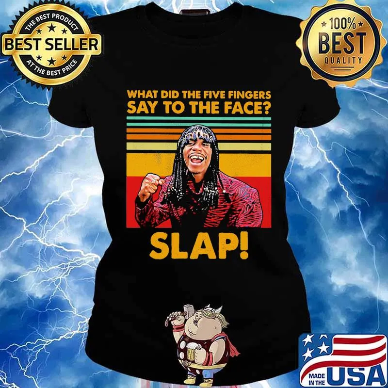 Dave chappelle rick james what did the five fingers say to the face slap vintage retro s Ladies tee