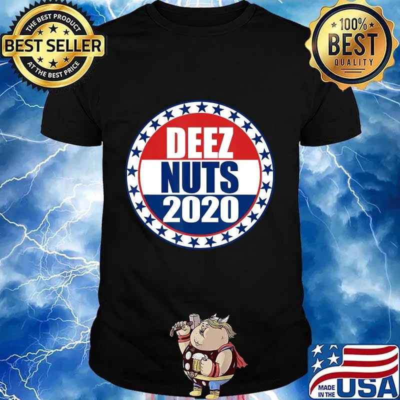 Deez Nuts 2020 funny indepedent vote 2020 T-Shirt